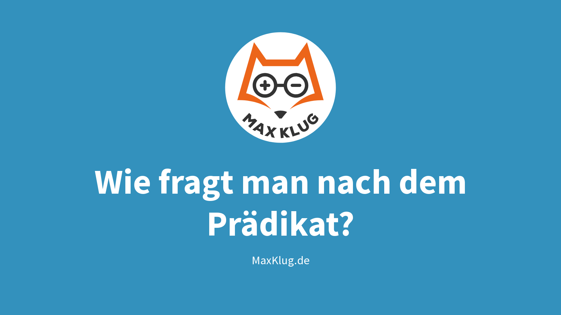 Nach Dem Prädikat Fragen Wie fragt man nach dem Prädikat?